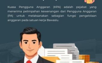 Bawaslu Kabupaten Tegal Jelaskan Tugas dan Wewenang Kuasa Pengguna Anggaran (KPA)