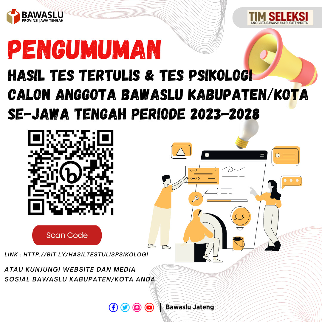 PENGUMUMAN  HASIL TEST TERTULIS DAN TES PSIKOLOGI BAKAL CALON ANGGOTA BAWASLU KABUPATEN/KOTA PROVINSI JAWA TENGAH ZONA IV