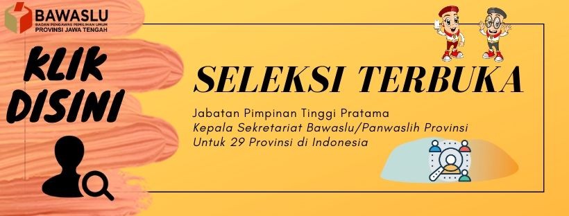 Seleksi Terbuka Pengisian Jabatan Kepala Sekretariat Bawaslu Provinsi