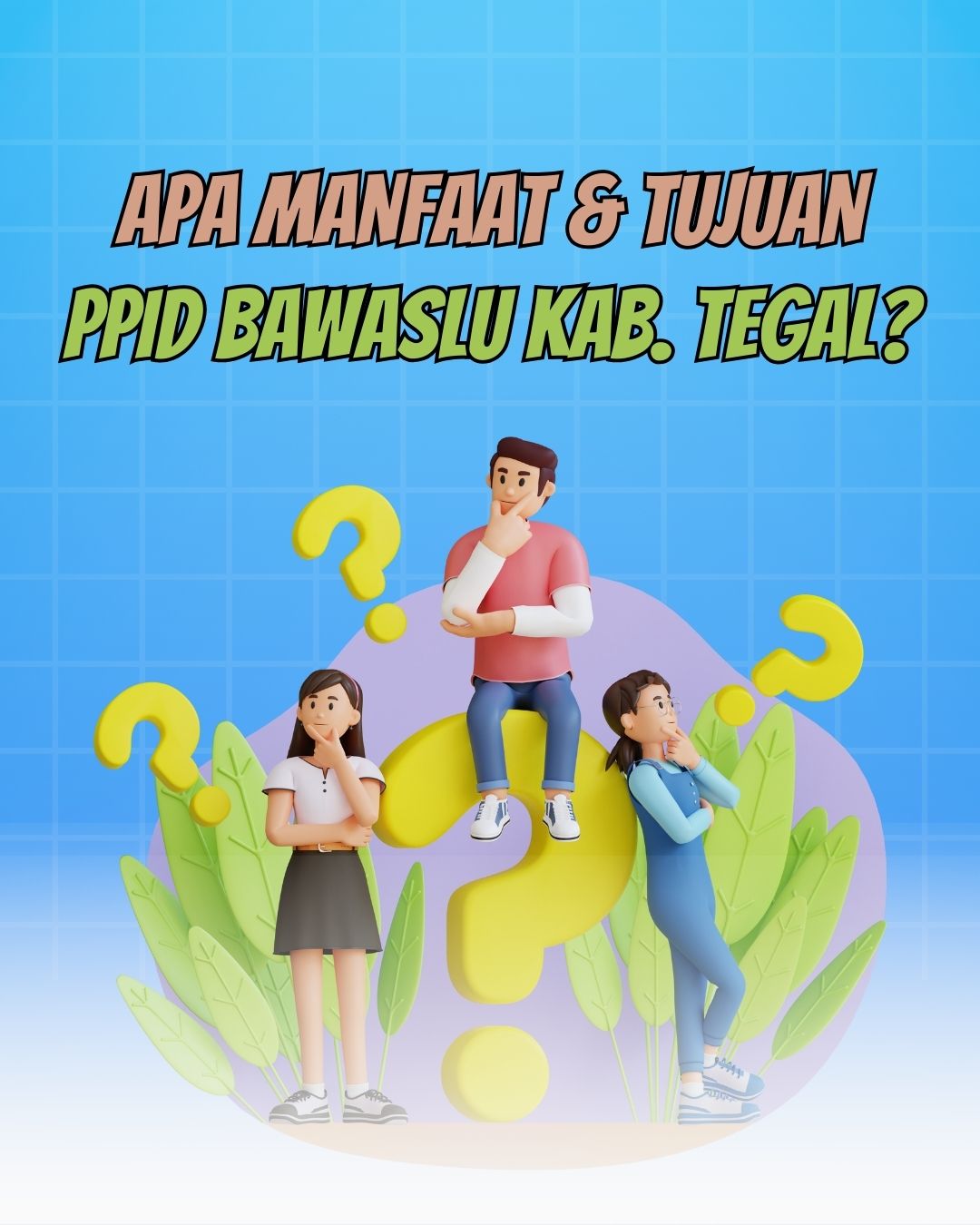 Ini Manfaat dan Tujuan Dibentuknya PPID Bawaslu Kabupaten Tegal