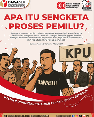 Bawaslu Kabupaten Tegal Sosialisasikan Sengketa Proses Pemilu