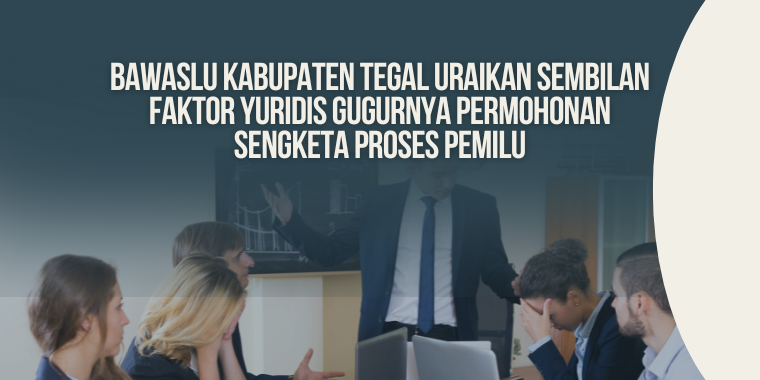 Gugurnya Permohonan Sengketa Proses Pemilihan Umum