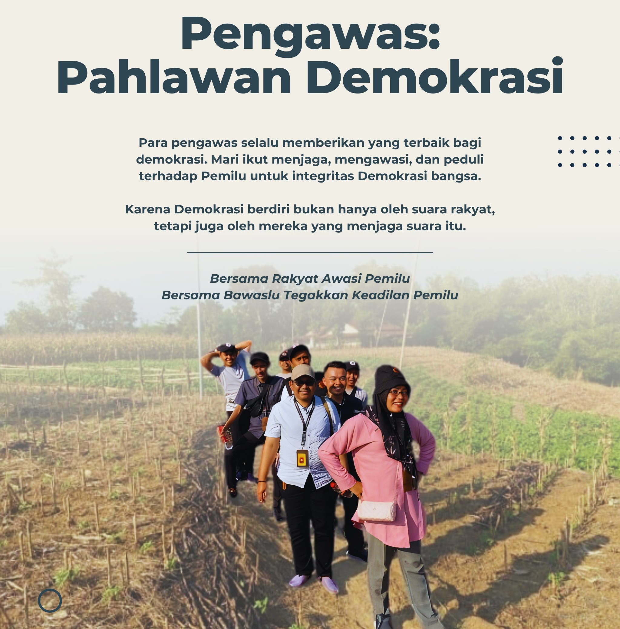 Pengawas Pemilu : Pahlawan Demokrasi