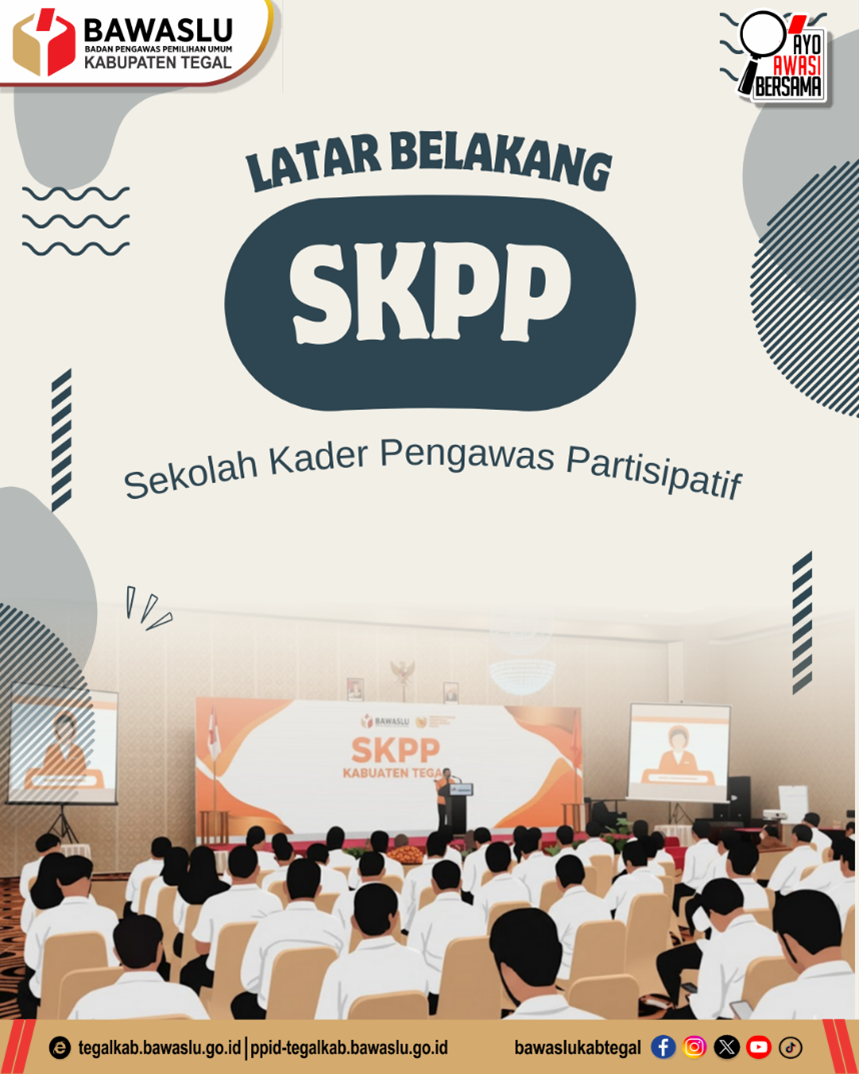 Membangun Fondasi Pengawasan Berbasis Rakyat Bawaslu Kabupaten Tegal Tegaskan Latar Belakang Pembentukan SKPP/P2P