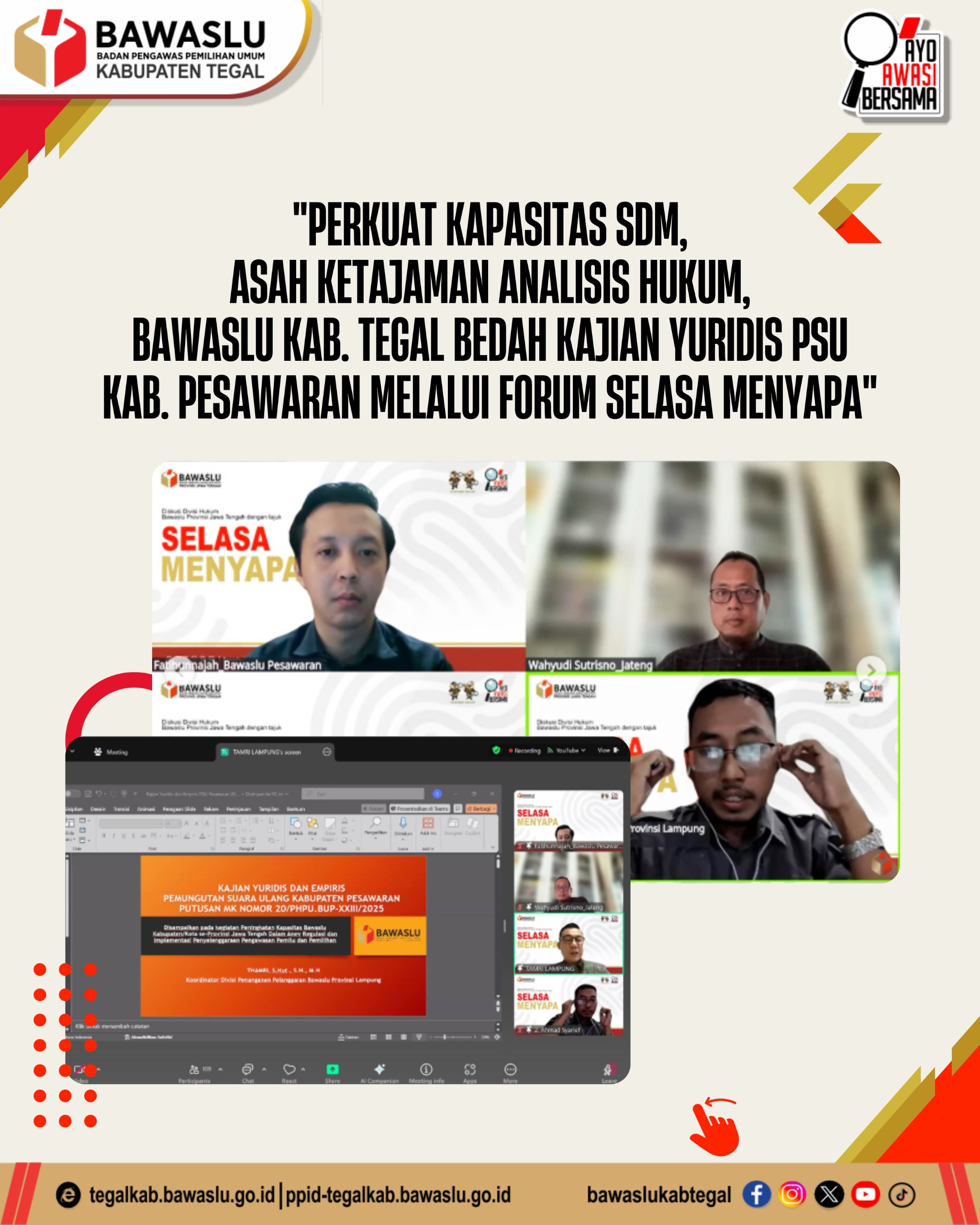"Perkuat Kapasitas SDM, Asah Ketajaman Analisis Hukum, Bawaslu Kab. Tegal Bedah Kajian Yuridis PSU Kab. Pesawaran Melalui Forum Selasa Menyapa"