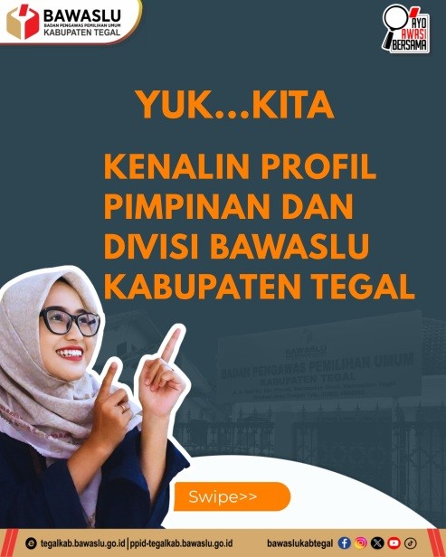 Profil Pimpinan Bawaslu Kabupaten Tegal dan Pembagian Divisi Masing – masing.