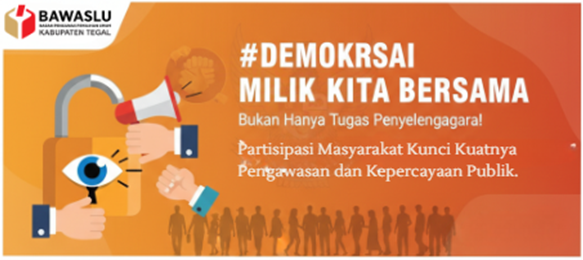 Bawaslu Kabupaten Tegal: Demokrasi Milik Kita Bersama, Partisipasi Masyarakat Kunci Kepercayaan Publik