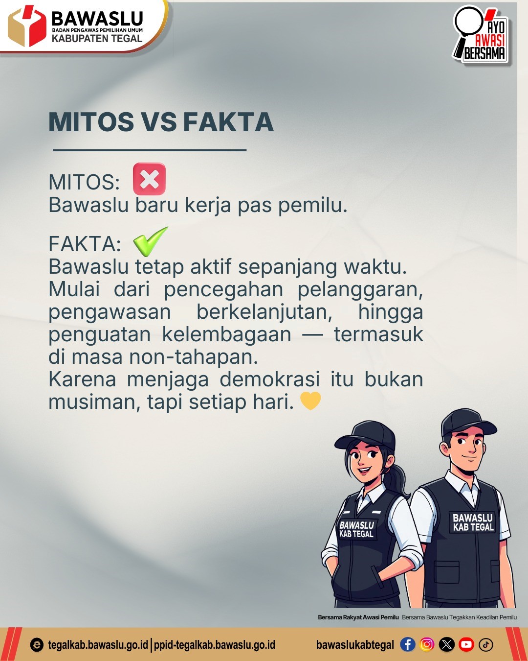 Bawaslu Kabupaten Tegal Tegaskan Peran Pengawasan Berjalan Sepanjang Waktu