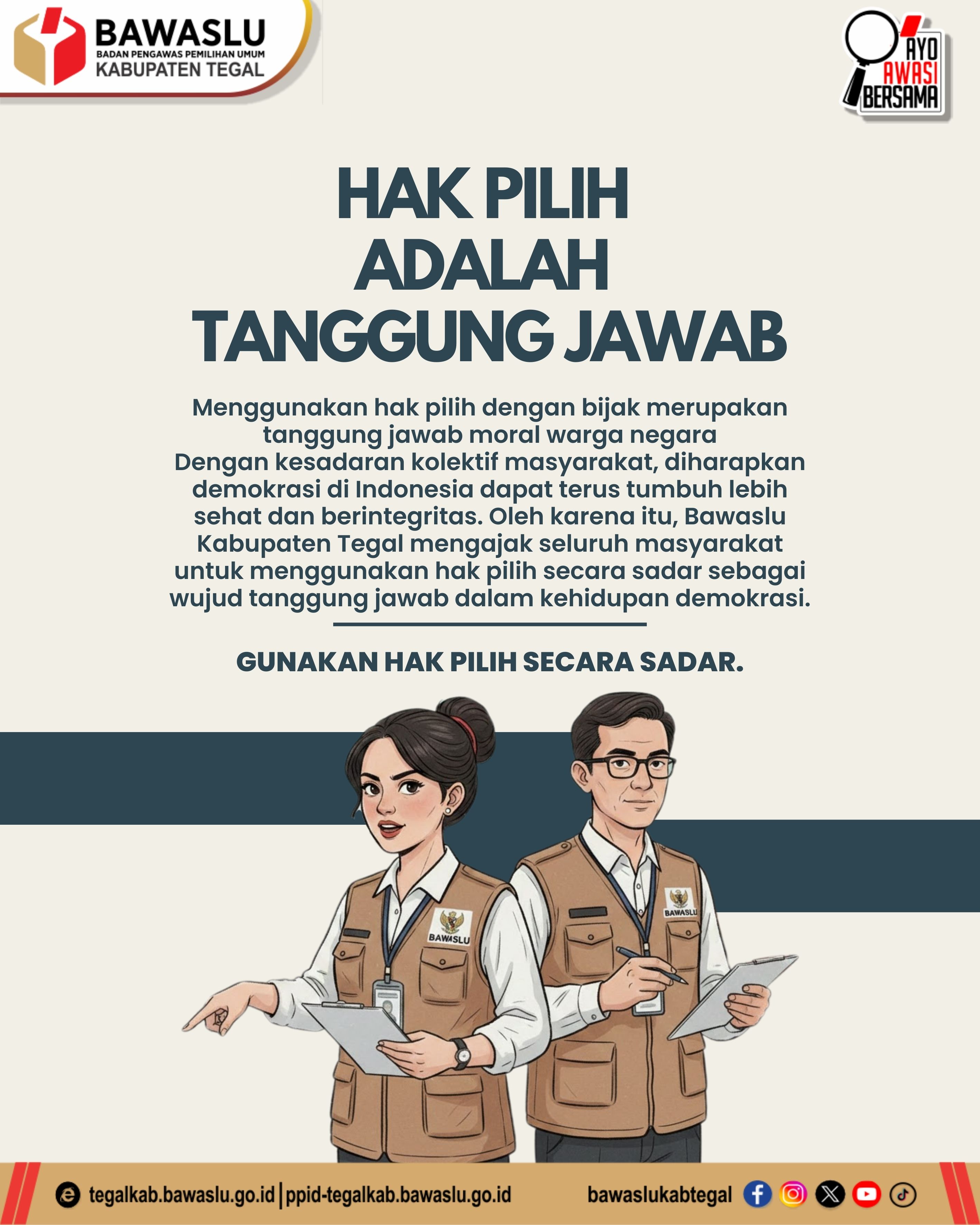 Bawaslu Kabupaten Tegal Ajak Masyarakat Gunakan Hak Pilih Secara Sadar dan Bertanggung Jawab