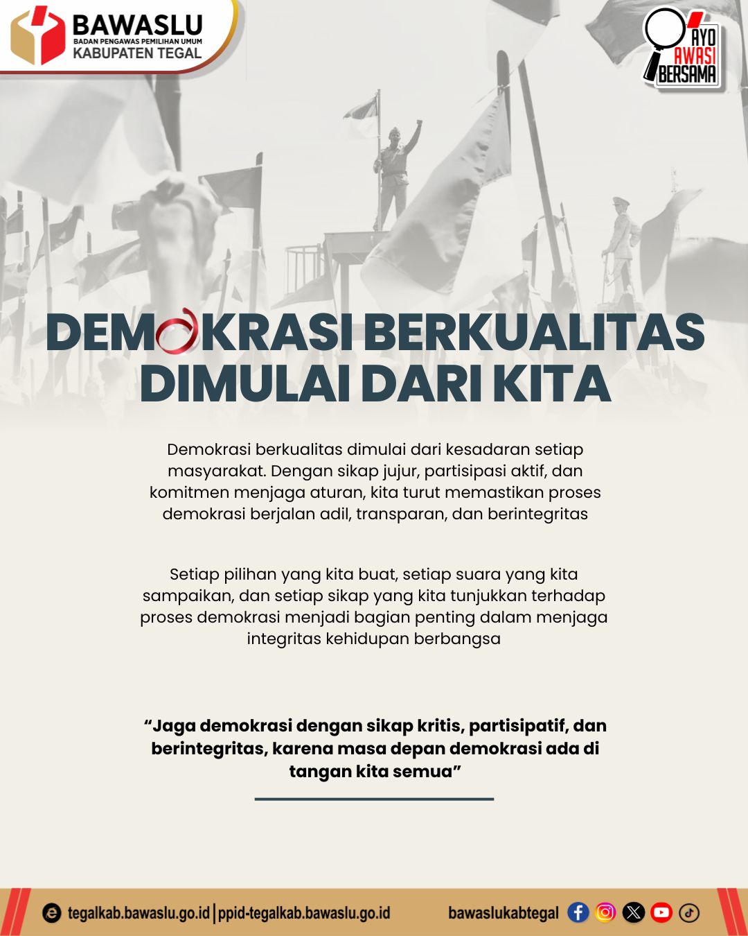 Demokrasi Berkualitas dimulai dari Kita