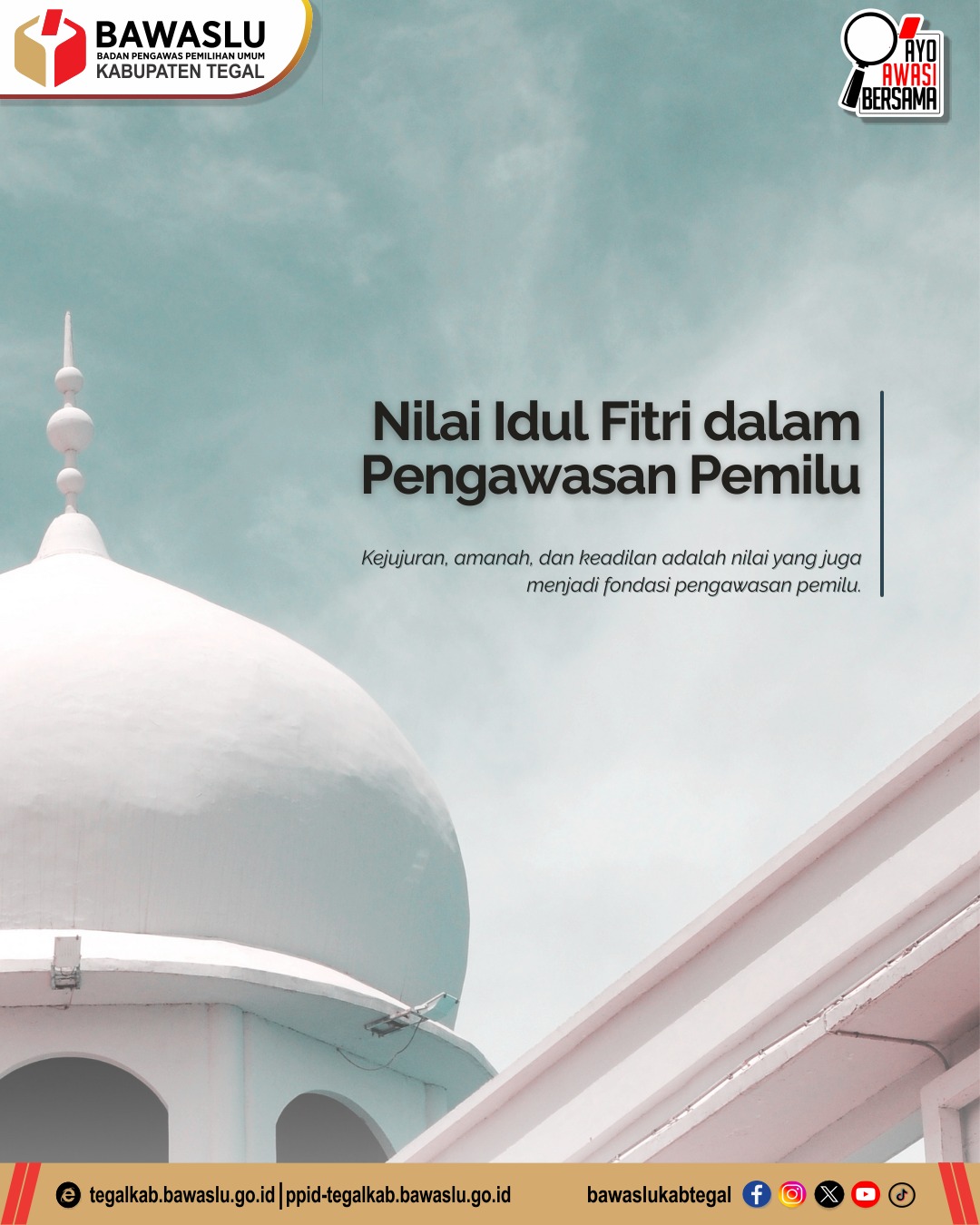 Nilai Idul Fitri dalam Pengawasan Pemilu: Menjaga Kejujuran, Amanah, dan Keadilan