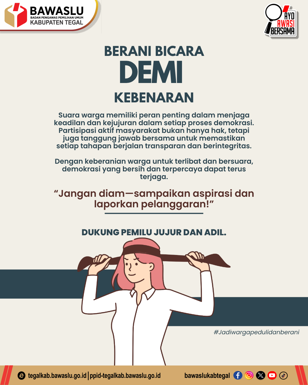 Berani Bicara Demi Kebenaran, Bawaslu Tegal Ajak Warga Aktif Jaga Demokrasi