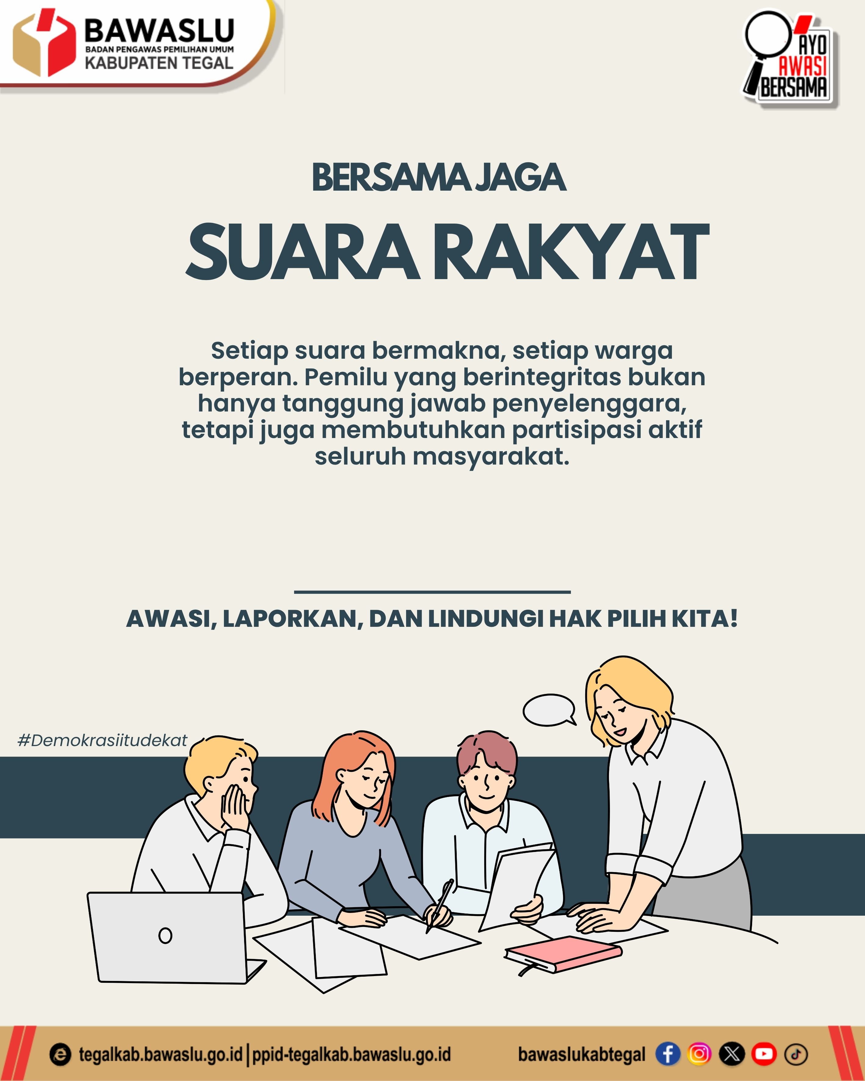 Bawaslu Kabupaten Tegal Ajak Masyarakat Bersama Jaga Suara Rakyat