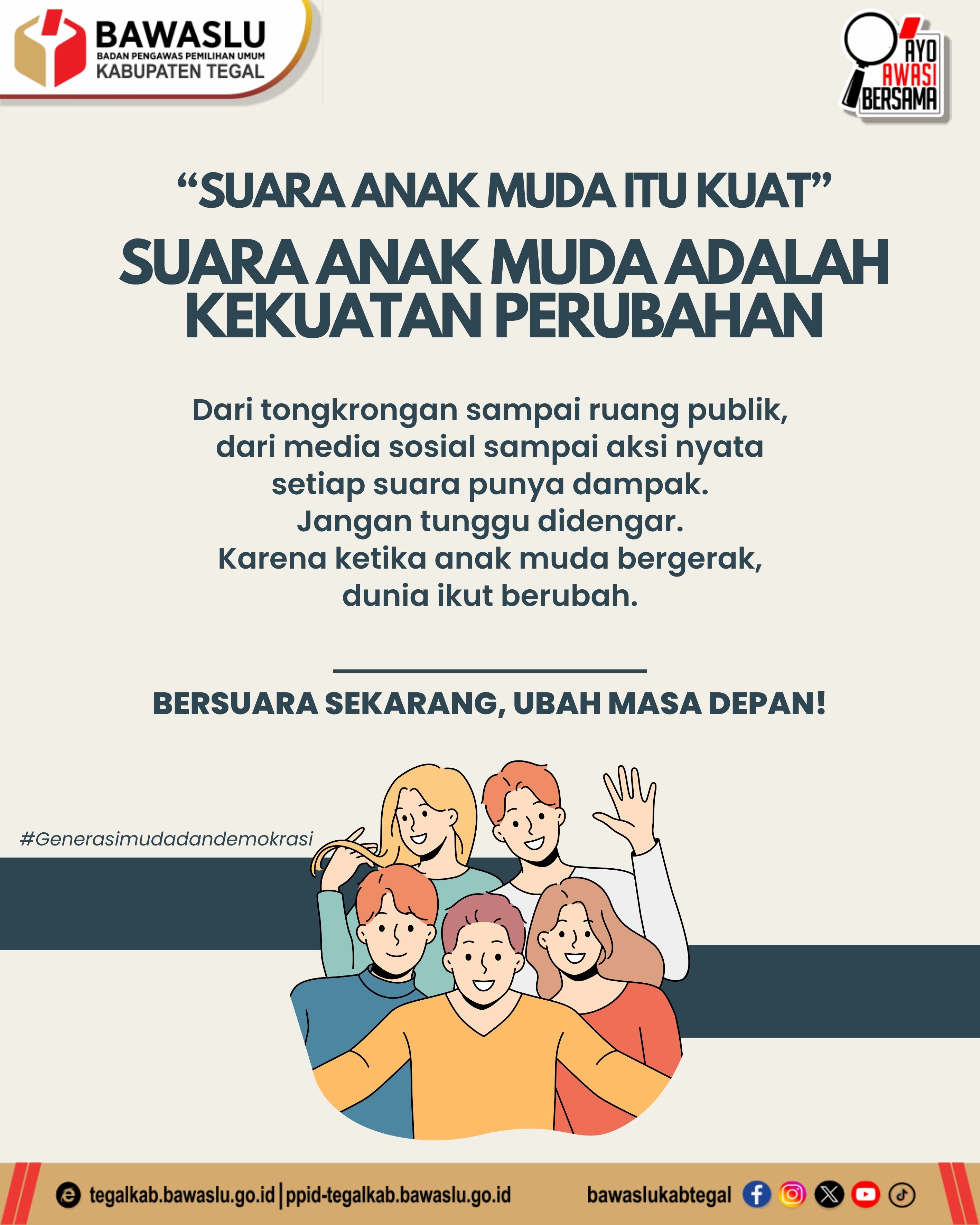 “Suara Anak Muda Itu Kuat”: Bawaslu Kabupaten Tegal Dorong Generasi Muda Jadi Penggerak Perubahan