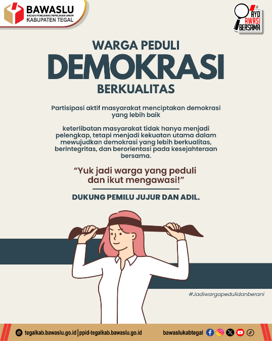 Warga Peduli, Demokrasi Berkualitas: Saatnya Jadi Warga Peduli dan Berani