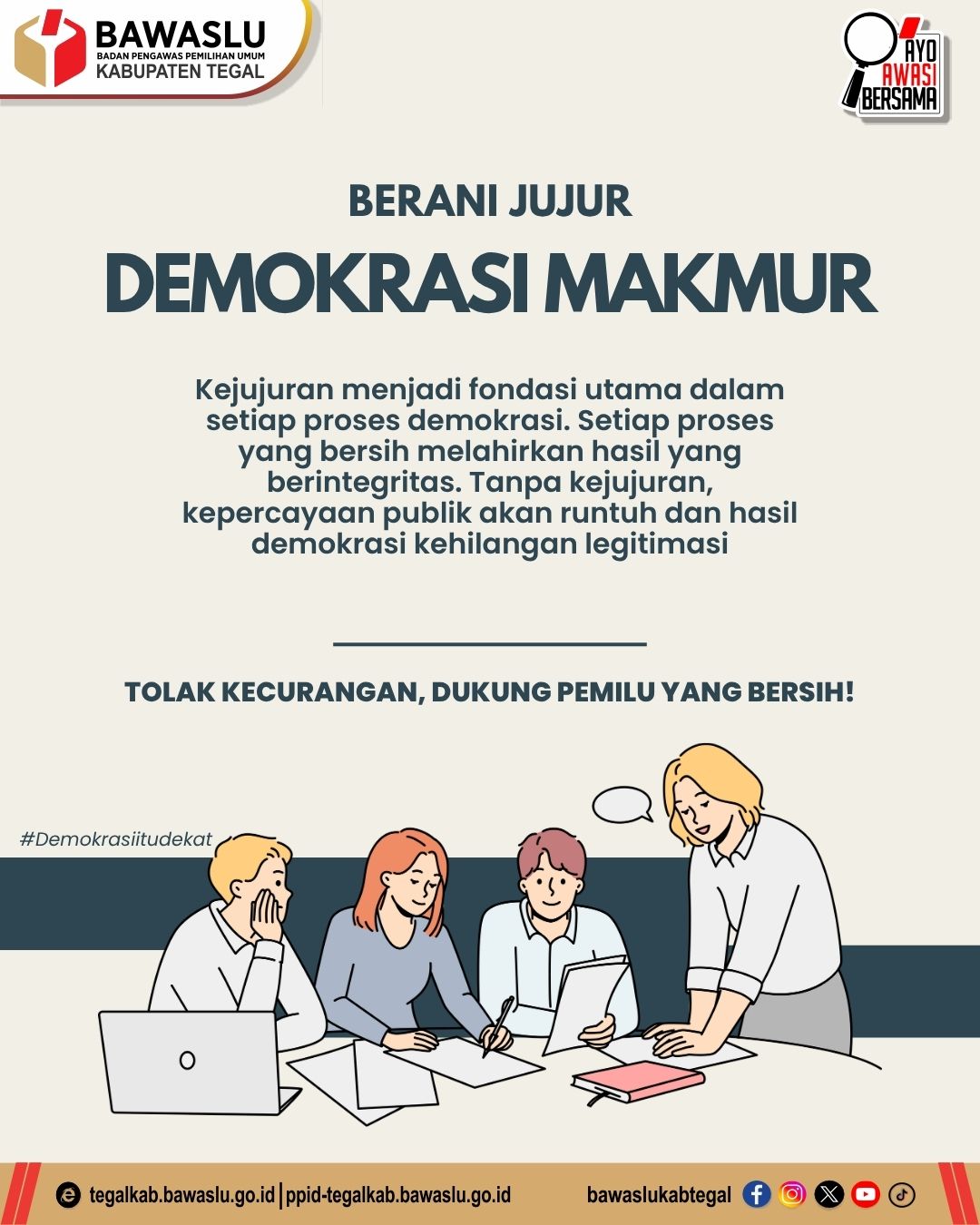 Berani Jujur, Demokrasi Makmur: Bawaslu Kabupaten Tegal Ajak Masyarakat Tolak Kecurangan