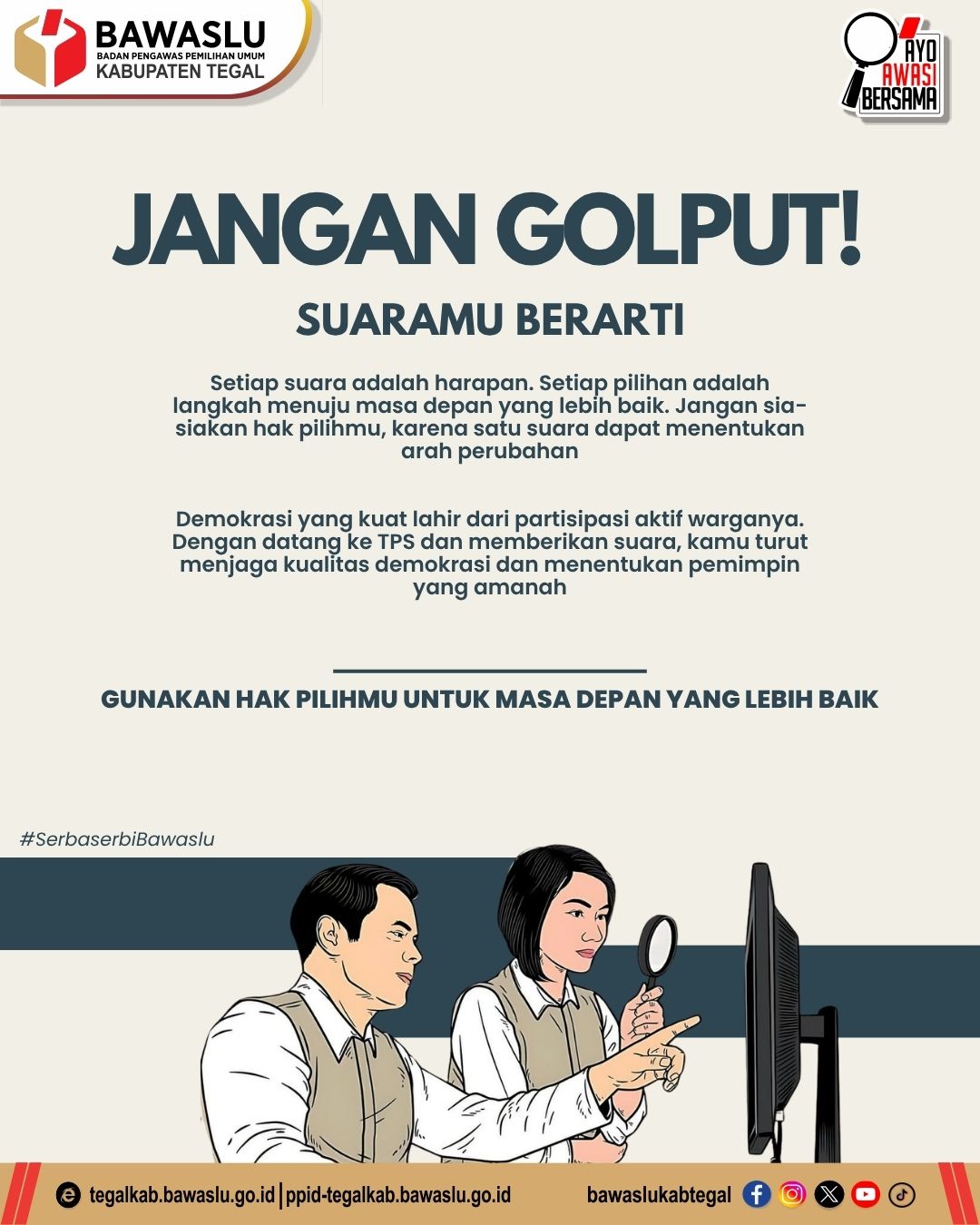 Bawaslu Kabupaten Tegal Ajak Masyarakat Tidak Golput, Suara Rakyat Penentu Masa Depan