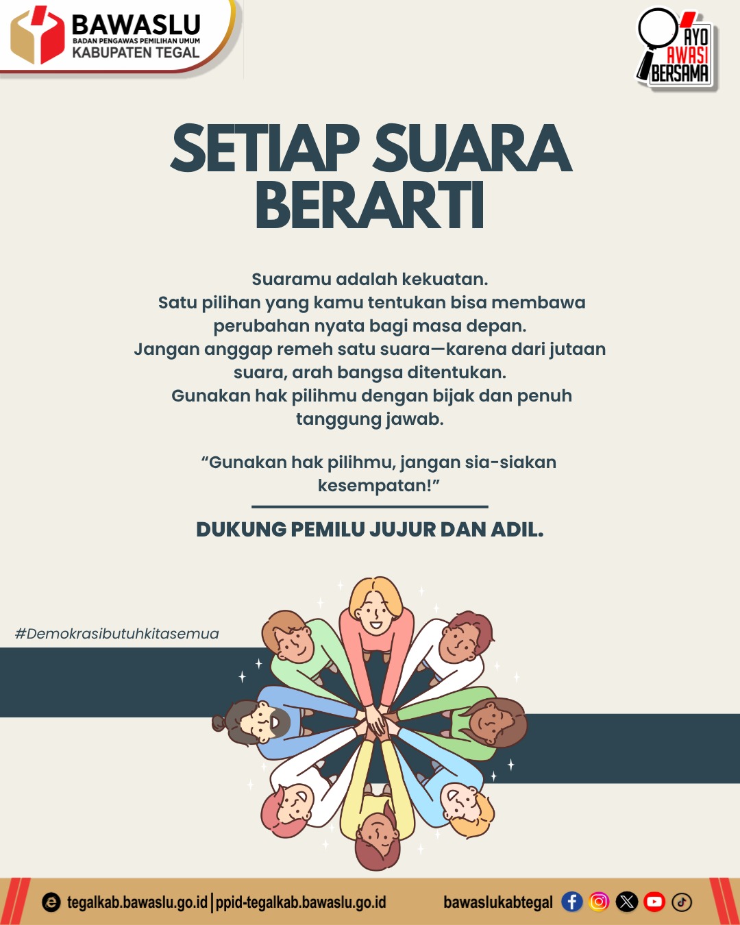 *SETIAP SUARA BERARTI: BAWASLU KABUPATEN TEGAL AJAK MASYARAKAT GUNAKAN HAK PILIH SECARA BIJAK*