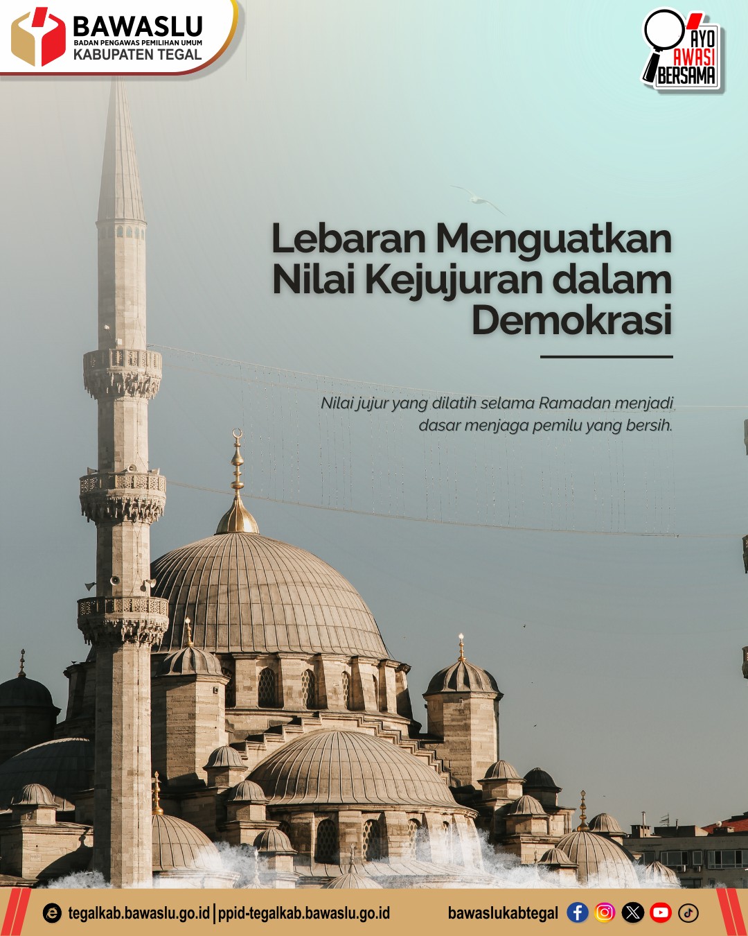 Lebaran Menguatkan Kejujuran: Bawaslu Kabupaten Tegal Ajak Masyarakat Jaga Demokrasi Bersih