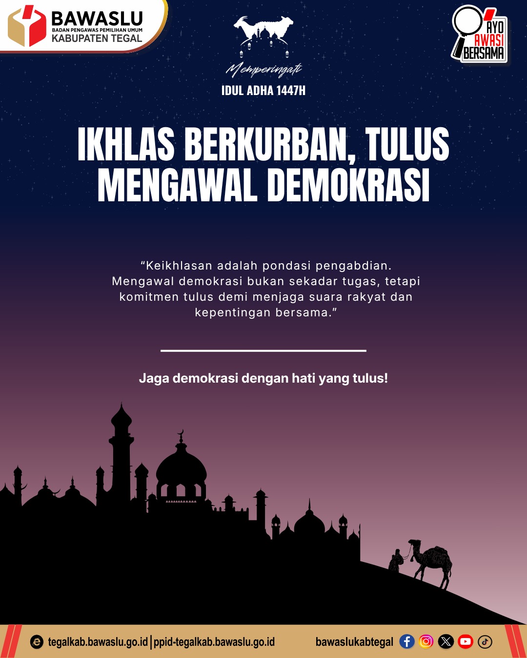 Ikhlas Berkurban, Tulus Mengawal Demokrasi