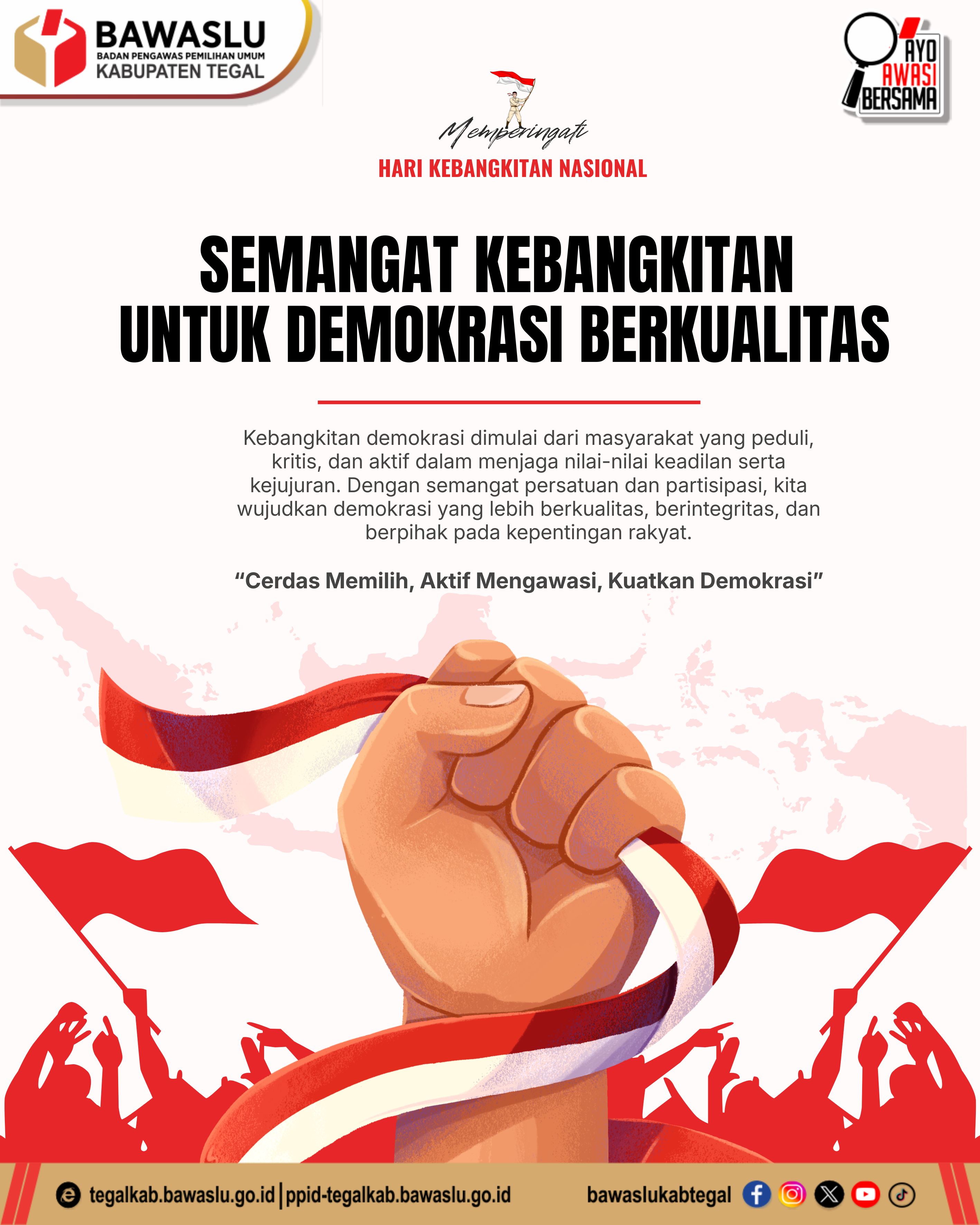 Semangat Kebangkitan untuk Demokrasi Berkualitas, Bawaslu Kabupaten Tegal Ajak Masyarakat Aktif Mengawasi