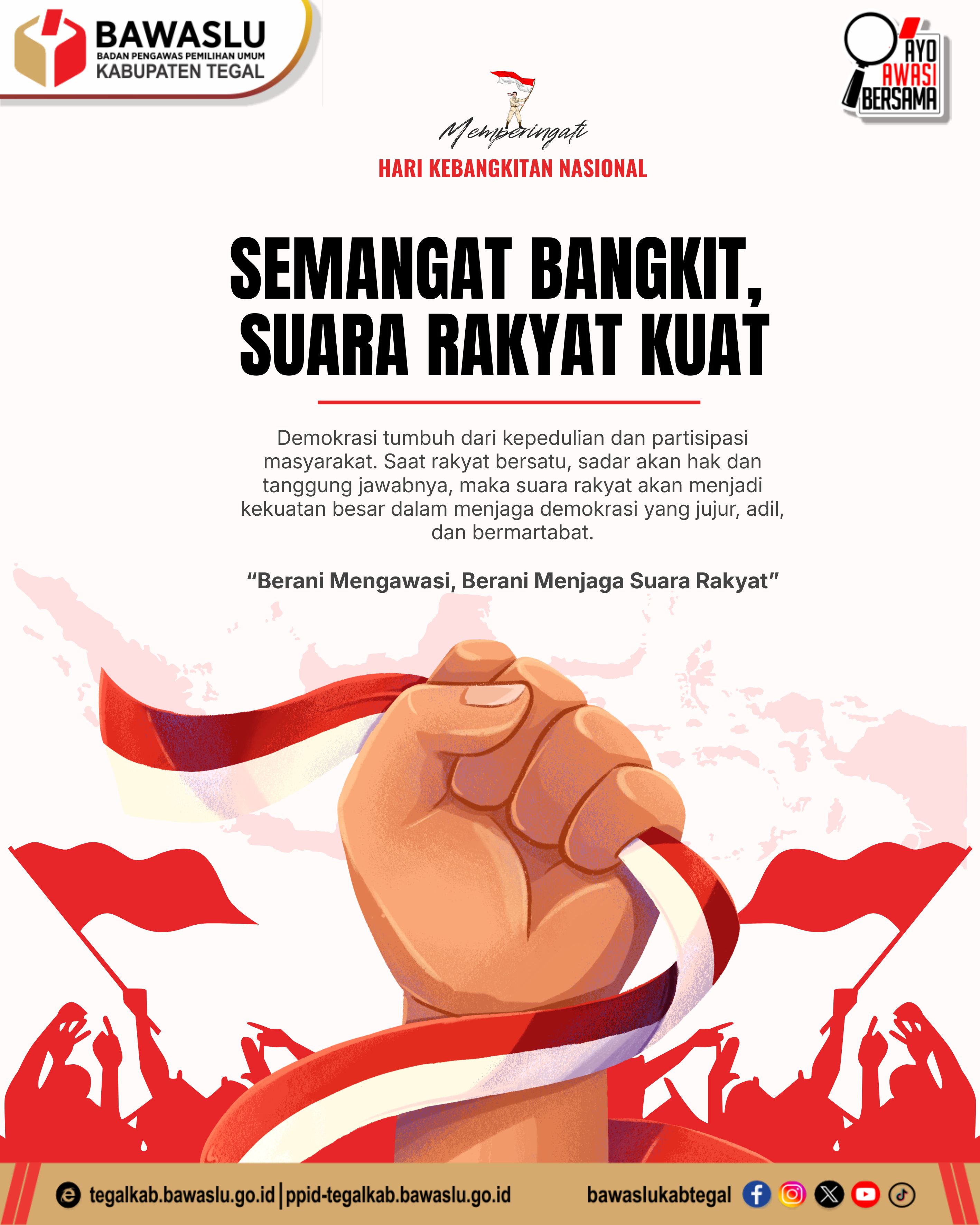 Semangat Bangkit, Suara Rakyat Kuat: Bawaslu Kabupaten Tegal Ajak Masyarakat Perkuat Partisipasi Demokrasi