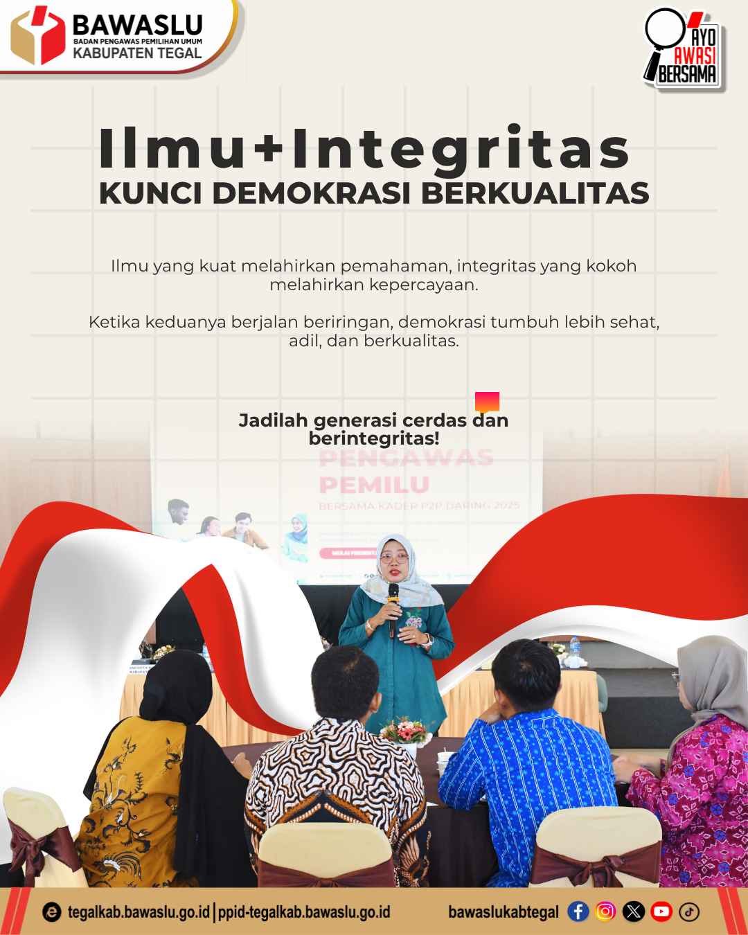 Ilmu + Integritas = Demokrasi Berkualitas