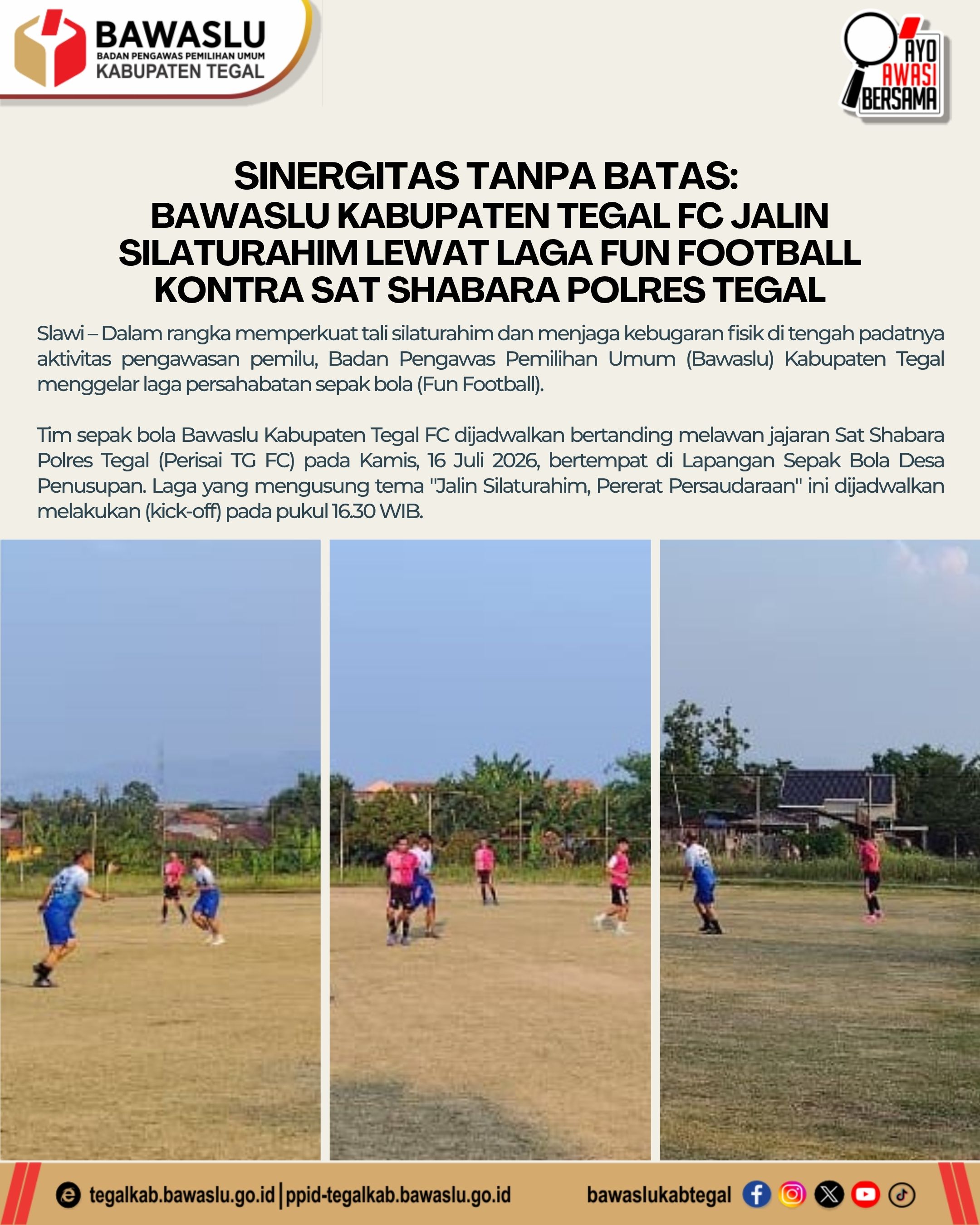 Sinergitas Tanpa Batas: Bawaslu Kabupaten Tegal FC Jalin Silaturahmi Lewat Laga Fun Football Kontra Sat Shabara Polres Tegal
