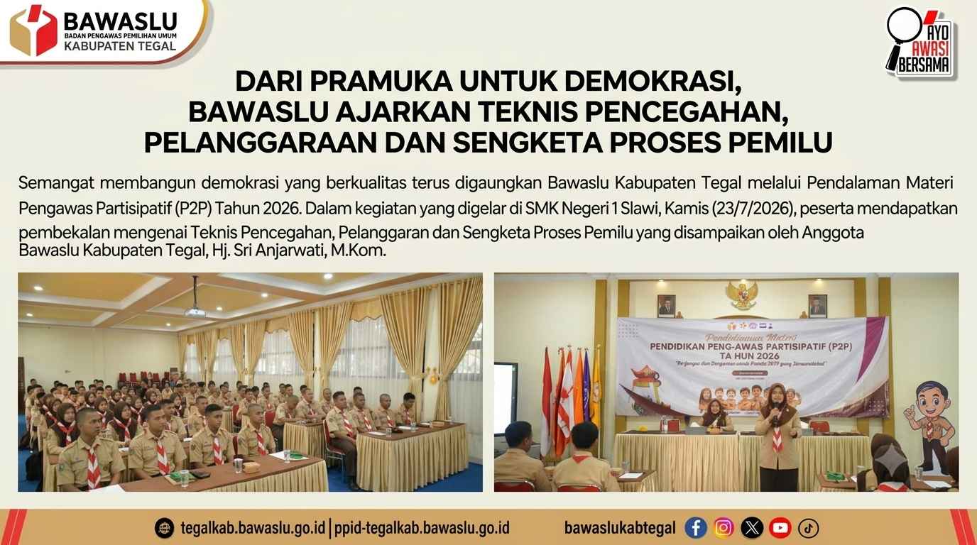 Bawaslu Kabupaten Tegal Bekali Generasi Pramuka dengan Teknis Pencegahan, Pelanggaran, dan Sengketa Proses Pemilu melalui Pendidikan Pengawas Partisipatif