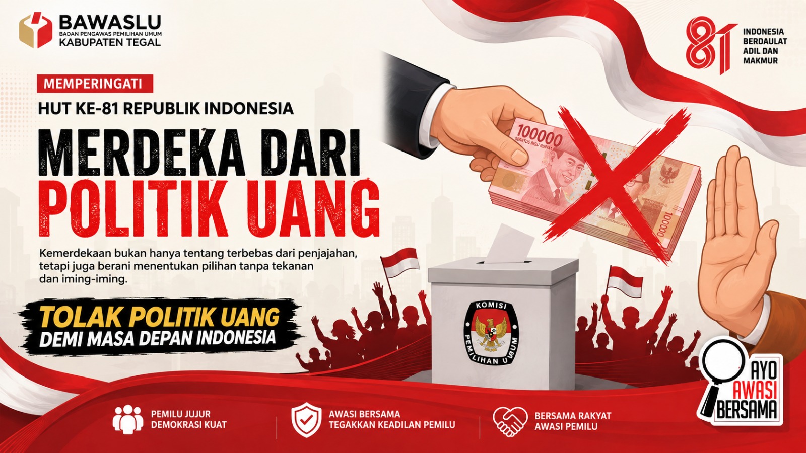 Merdeka dari Politik Uang, Bawaslu Kabupaten Tegal Ajak Masyarakat Wujudkan Pemilu Berintegritas
