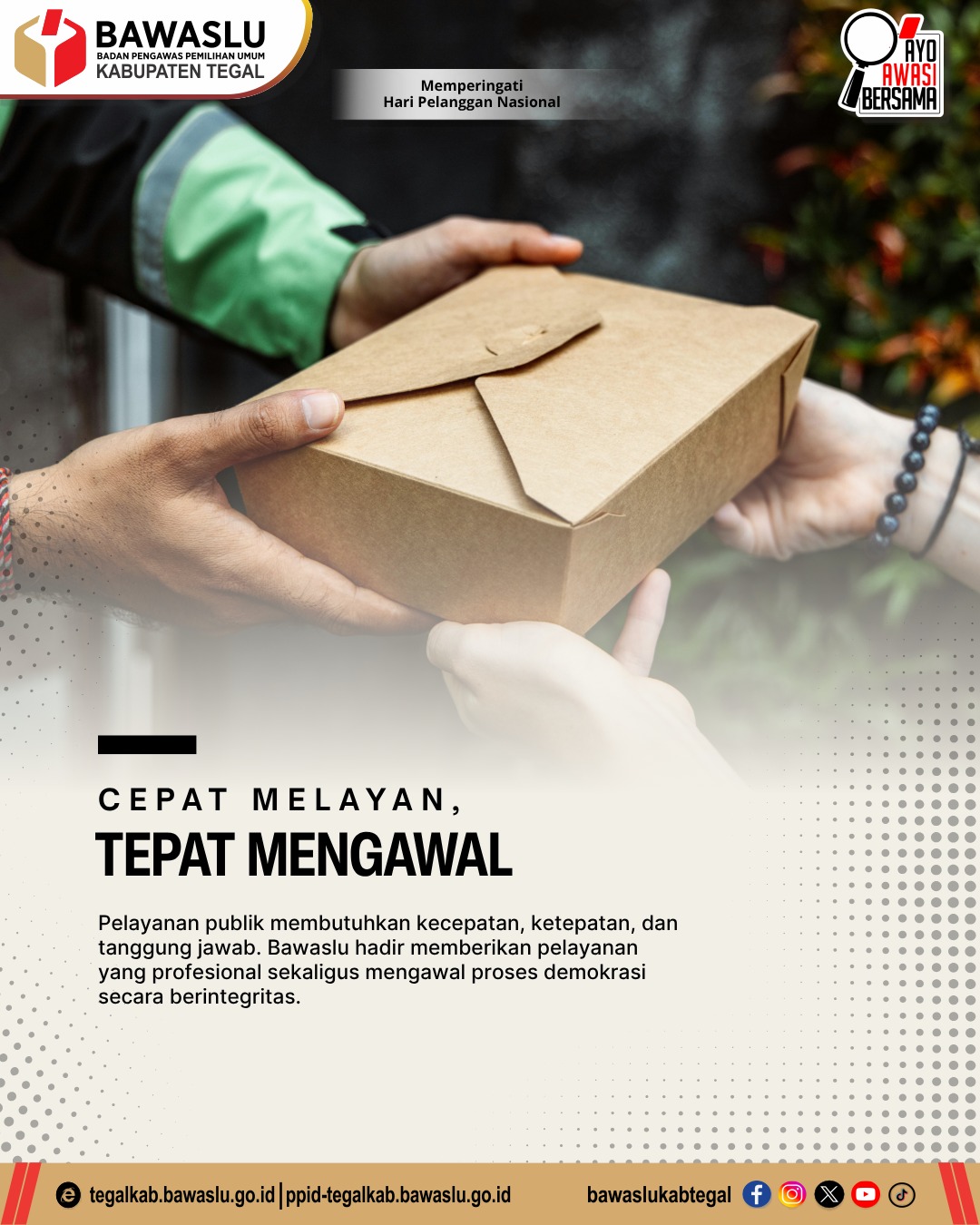 Cepat Melayani, Tepat Mengawal