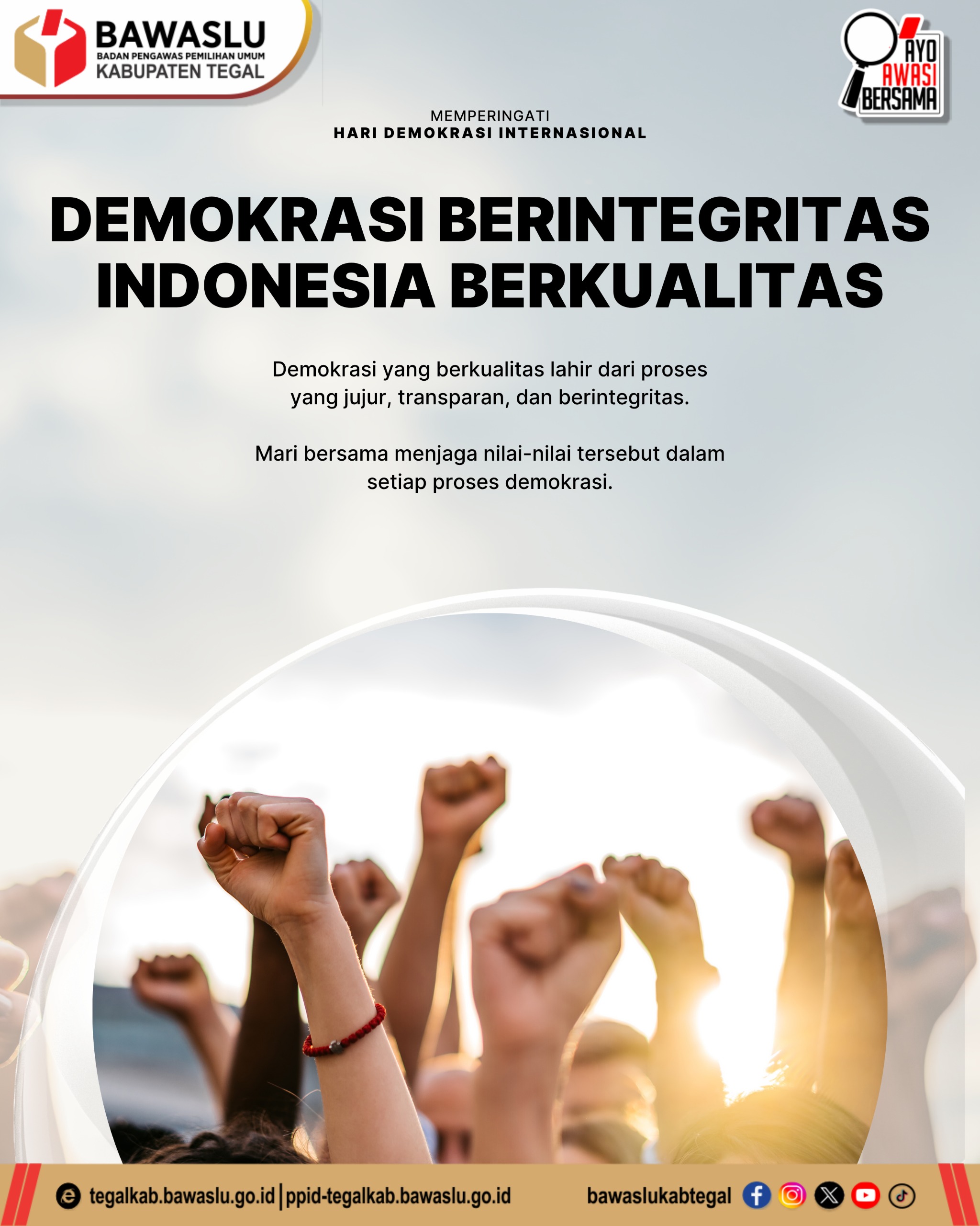 Hari Demokrasi Internasional, Bawaslu Kabupaten Tegal Soroti Satu Hal Penting: Demokrasi Berintegritas untuk Indonesia Berkualitas
