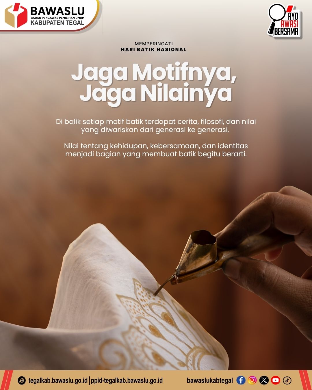 Jaga Motifnya, Jaga Nilainya, Bawaslu Kabupaten Tegal Ajak Masyarakat Rawat Nilai Kebersamaan