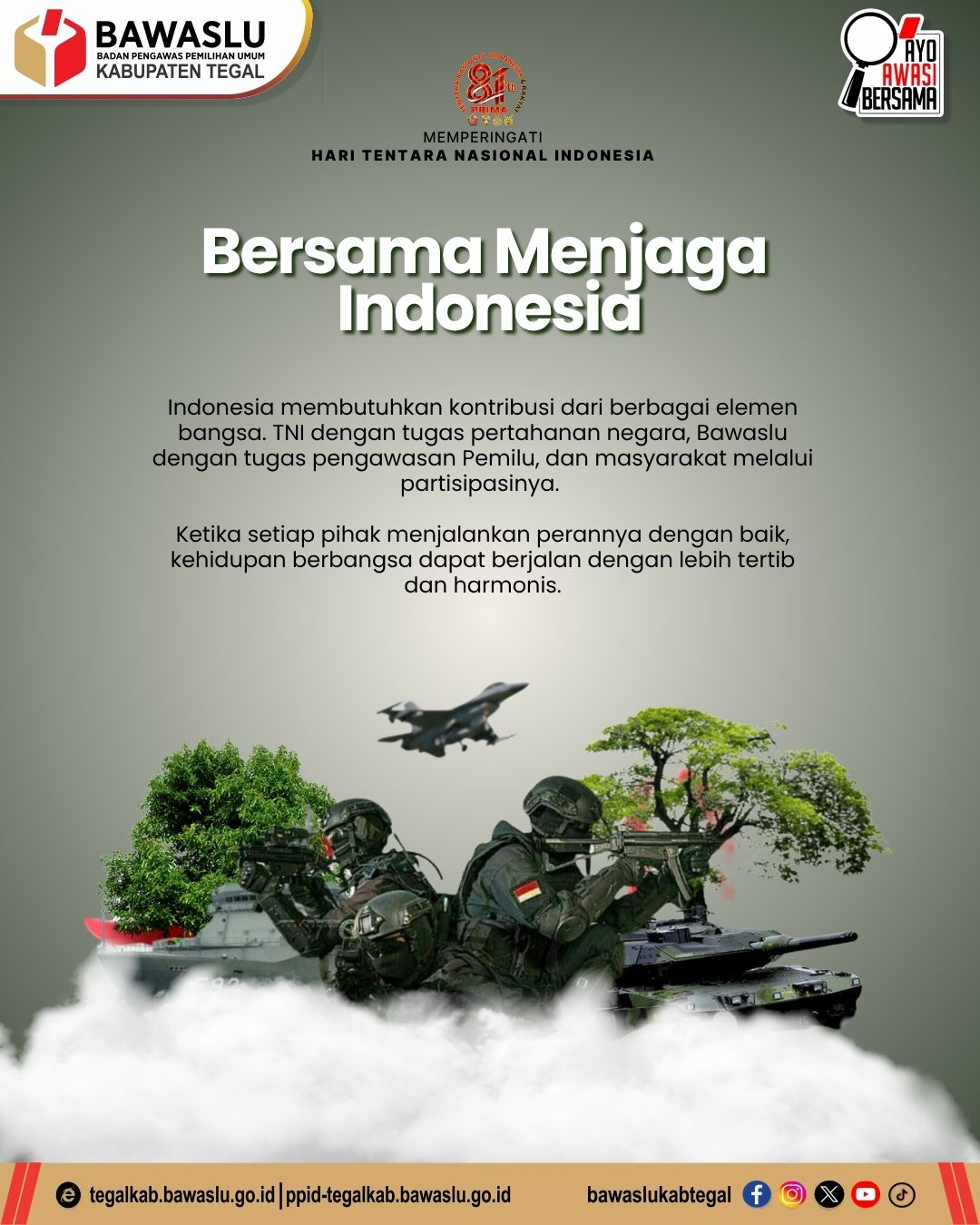 Bersama Menjaga Indonesia, Bawaslu Kabupaten Tegal Peringati Hari TNI Nasional melalui Publikasi Media Sosial