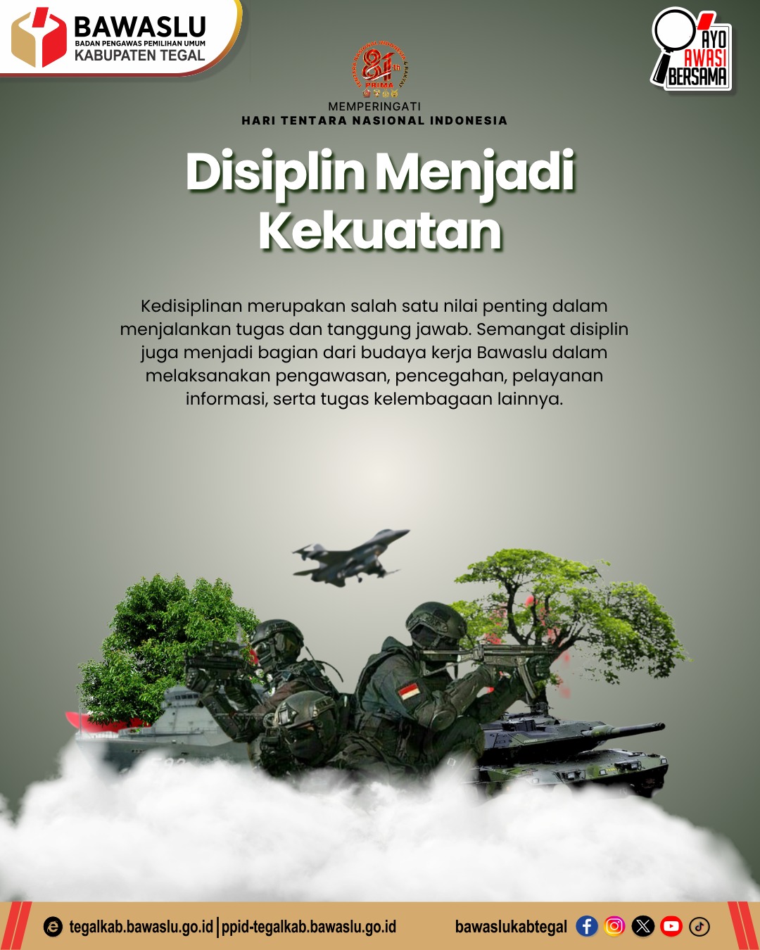 Disiplin Menjadi Kekuatan, Bawaslu Kabupaten Tegal Peringati Hari Tentara Nasional Indonesia