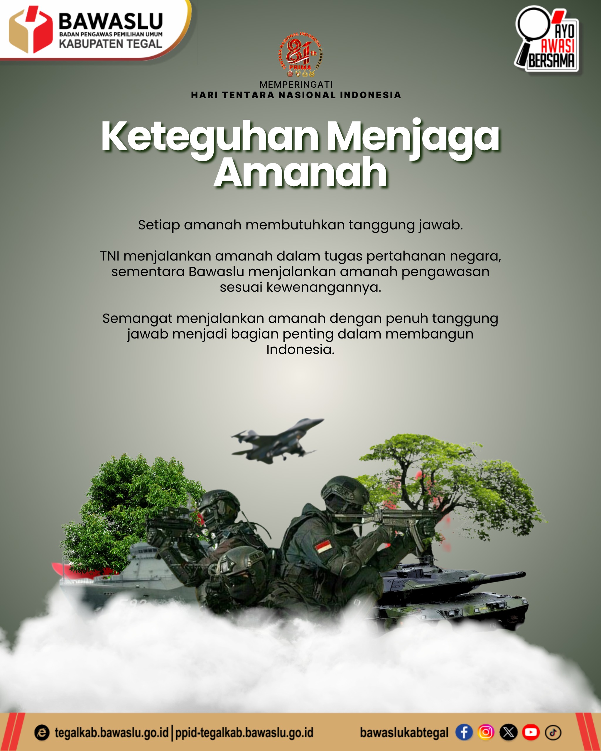 Hari TNI, Bawaslu Kabupaten Tegal Tekankan Pentingnya Menjaga Amanah: Setiap Tugas Ada Tanggung Jawab