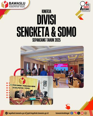 Ungkap Kinerja Bawaslu Kabupaten Tegal 2025: Divisi Sengketa & SDMO Tunjukkan Aksi Nyata Kawal Demokrasi!