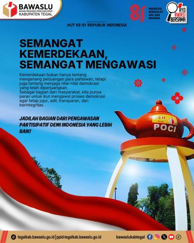 Semangat Kemerdekaan, Semangat Mengawasi: Bersama Wujudkan Demokrasi yang Lebih Baik