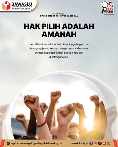 Hari Demokrasi Internasional, Bawaslu Kabupaten Tegal Ajak Masyarakat Jadikan Hak Pilih sebagai Amanah