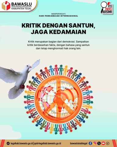 Jaga Perdamaian, Bawaslu Kabupaten Tegal Ajak Masyarakat Bijak dalam Menyampaikan Kritik