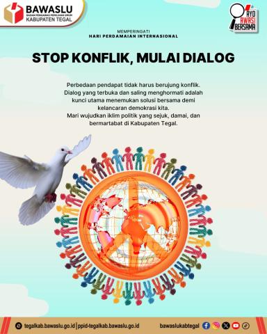 Peringati Hari Perdamaian Internasional, Bawaslu Kabupaten Tegal Serukan "Stop Konflik, Mulai Dialog