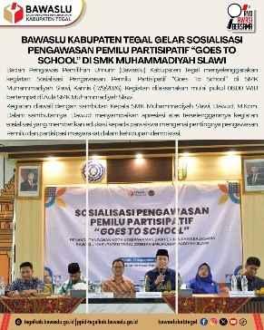 Bawaslu Kabupaten Tegal Gelar Sosialisasi Pengawasan Pemilu Partisipatif “Goes To School” di SMK Muhammadiyah Slawi