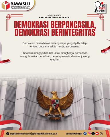 Demokrasi Ber-Pancasila, Demokrasi Berintegritas, Bawaslu Kabupaten Tegal Ajak Masyarakat Kawal Demokrasi