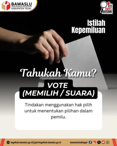 Tahukah Kamu? Mengenal Istilah Kepemiluan: Vote atau Memilih