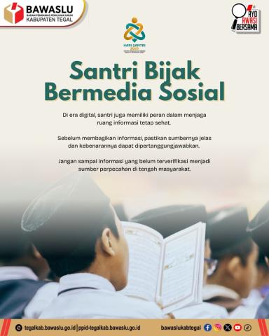 Hari Santri Nasional: Santri Bijak Bermedia Sosial, Jaga Ruang Digital Tetap Sehat dan Damai
