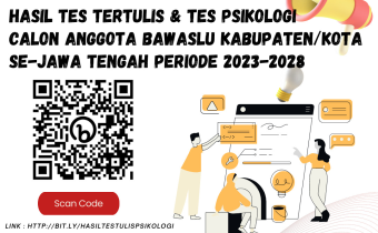 PENGUMUMAN  HASIL TEST TERTULIS DAN TES PSIKOLOGI BAKAL CALON ANGGOTA BAWASLU KABUPATEN/KOTA PROVINSI JAWA TENGAH ZONA IV