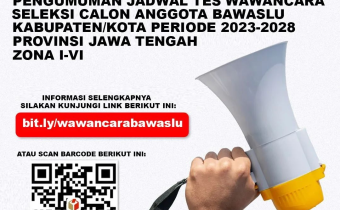 PENGUMUMAN PELAKSANAAN TES WAWANCARA  BAKAL CALON ANGGOTA BAWASLU KABUPATEN/KOTA PROVINSI JAWA TENGAH ZONA IV