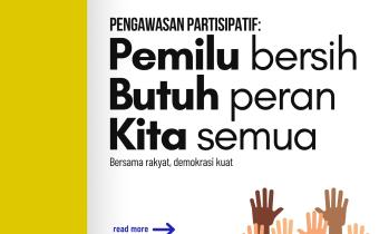 Bersama Bawaslu, Wujudkan Pemilu Bersih Melalui Pengawasan Partisipatif