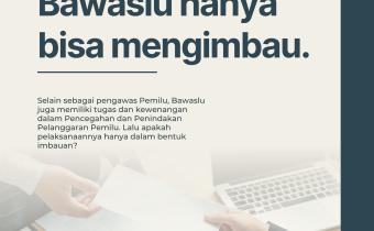 Ternyata Bawaslu Nggak Cuma Bisa Mengimbau! Ini Fakta Mengejutkan yang Wajib Kamu Tahu