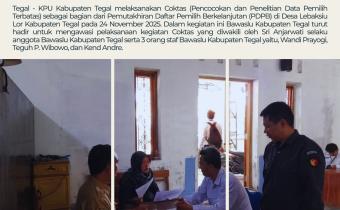 Bawaslu Tegal Turun Gunung! Awasi Ketat Coktas KPU Demi Selamatkan Hak Pilih Warga